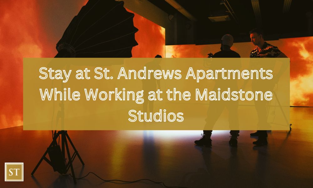 Stay at St. Andrews Apartments While Working at the Maidstone Studios