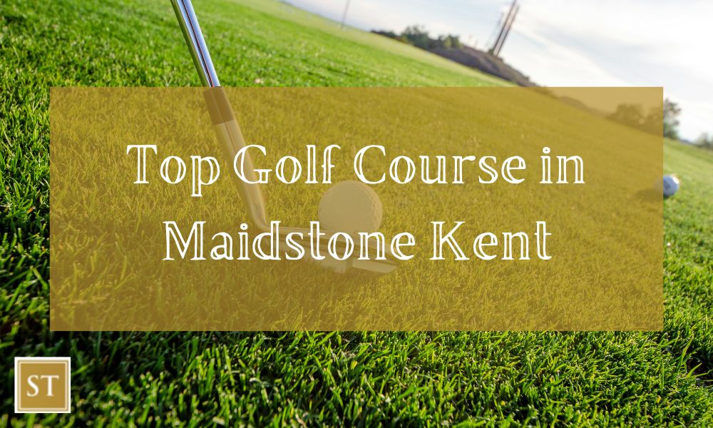 Top Golf Course in Maidstone Kent